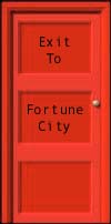 Exit to Fortune City